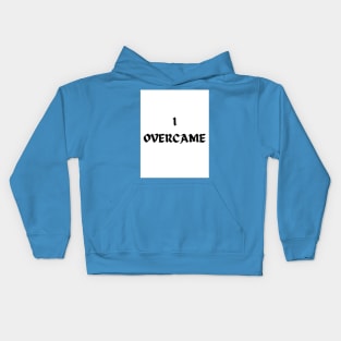 I Overcame Kids Hoodie